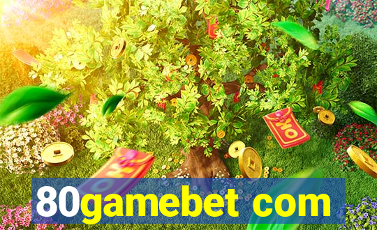 80gamebet com